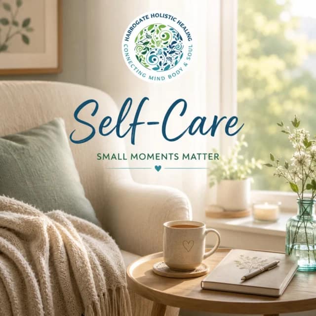 Self-care is often portrayed as something elaborate or luxurious.

In reality, it is usually much simpler.

Self-care can be taking a few quiet moments for yourself, stepping outside for fresh air, or allowing yourself to rest when you feel tired.

These small acts of care help support emotional balance and wellbeing.

Looking after yourself does not require perfection — it simply requires awareness and kindness toward your own needs.

More self-care guidance can be found at www.harrogateholistichealing.info.

What does self-care look like for you?  Drop a comment below.